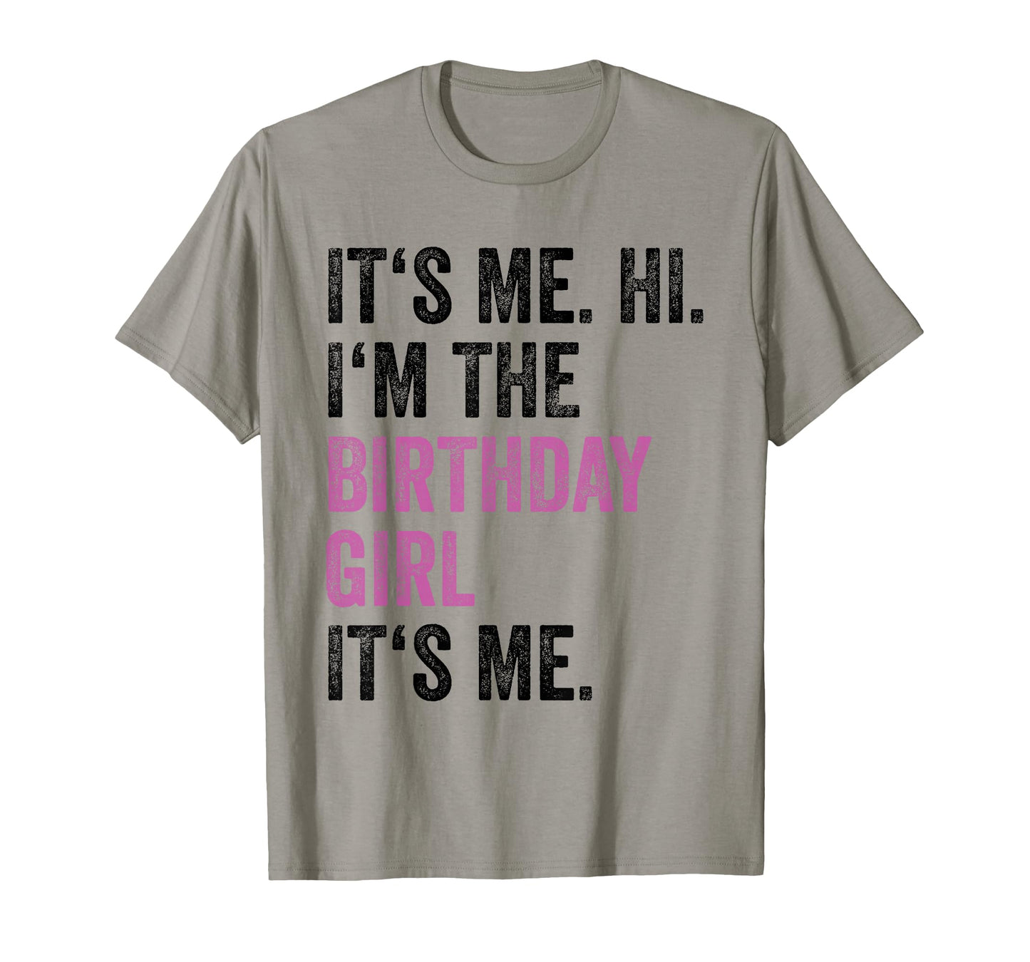 Its Me Hi Im The Birthday Girl Its Me Kids Birthday Party T-Shirt