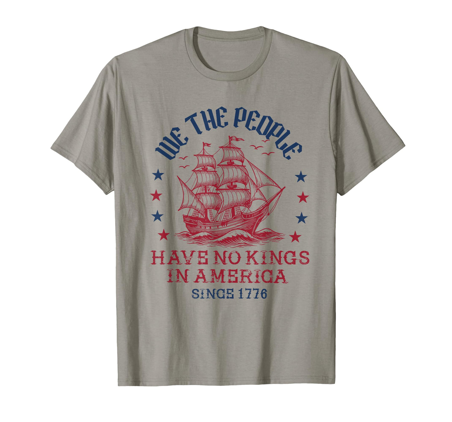 no kings in america since 1776 we the people 4th of july T-Shirt