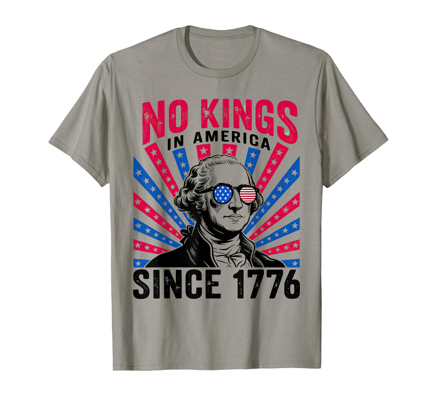 No Kings in America Since 1776 T-Shirt