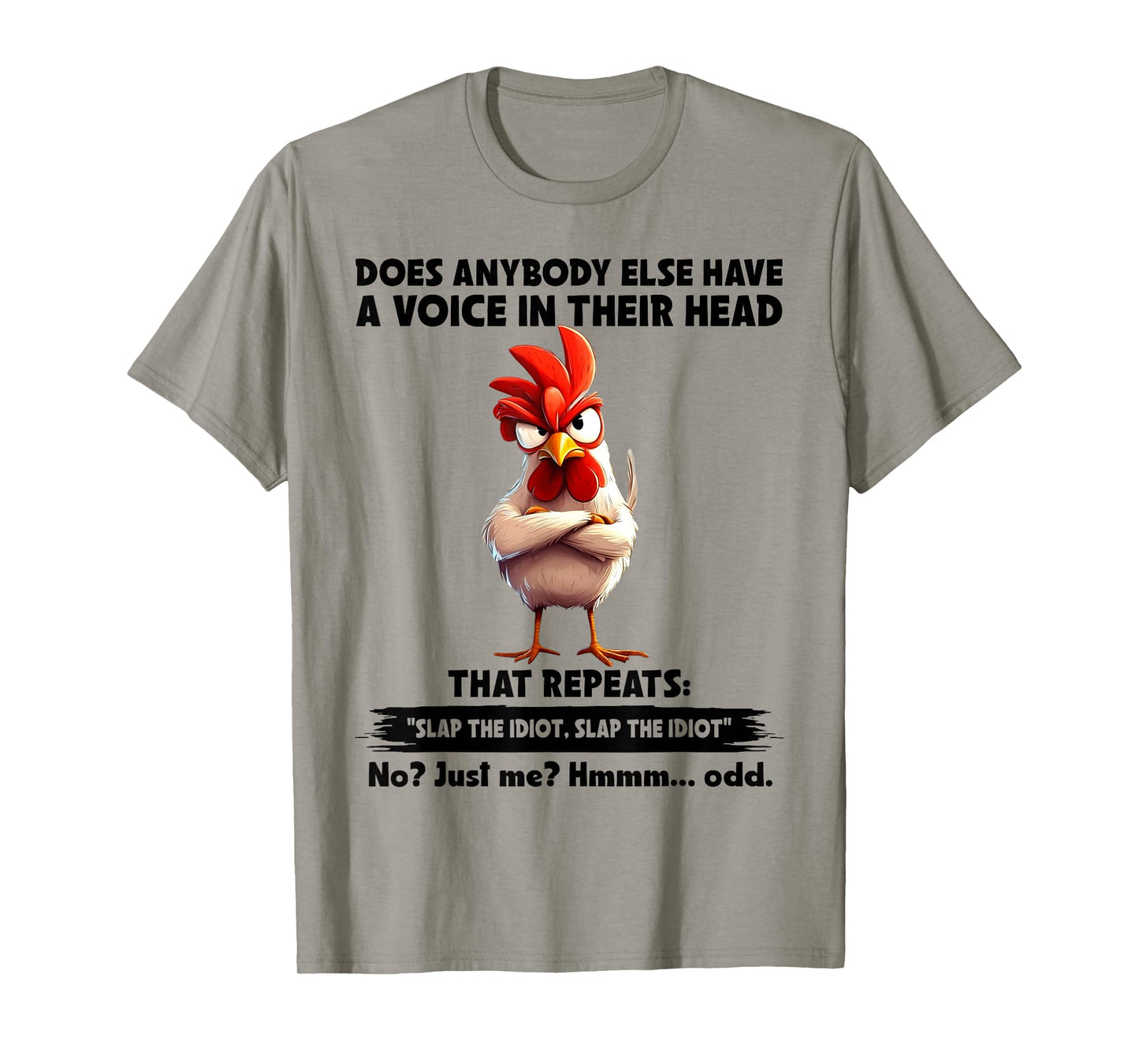 Does Anybody Else Have A Voice in Their Head Funny Chicken T-Shirt