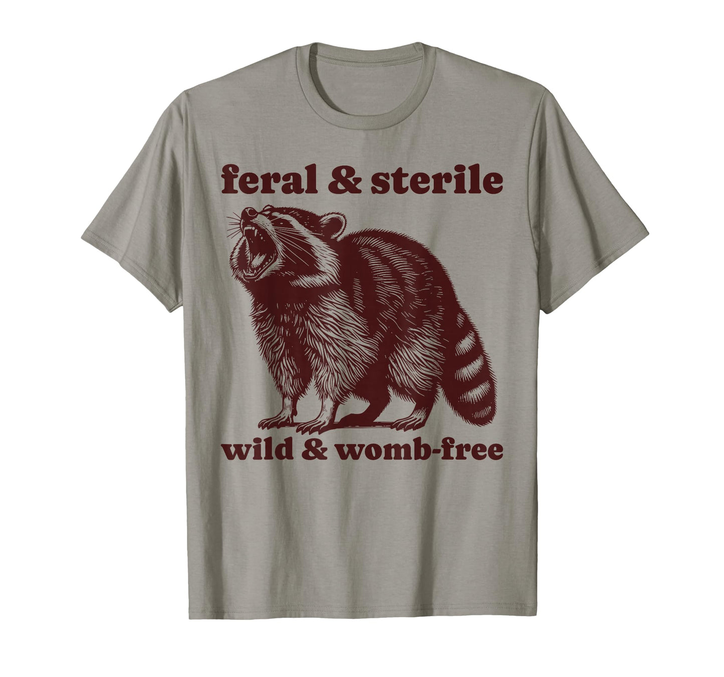 Feral And Sterile Funny Raccoon Hysterectomy Uterus Women's T-Shirt