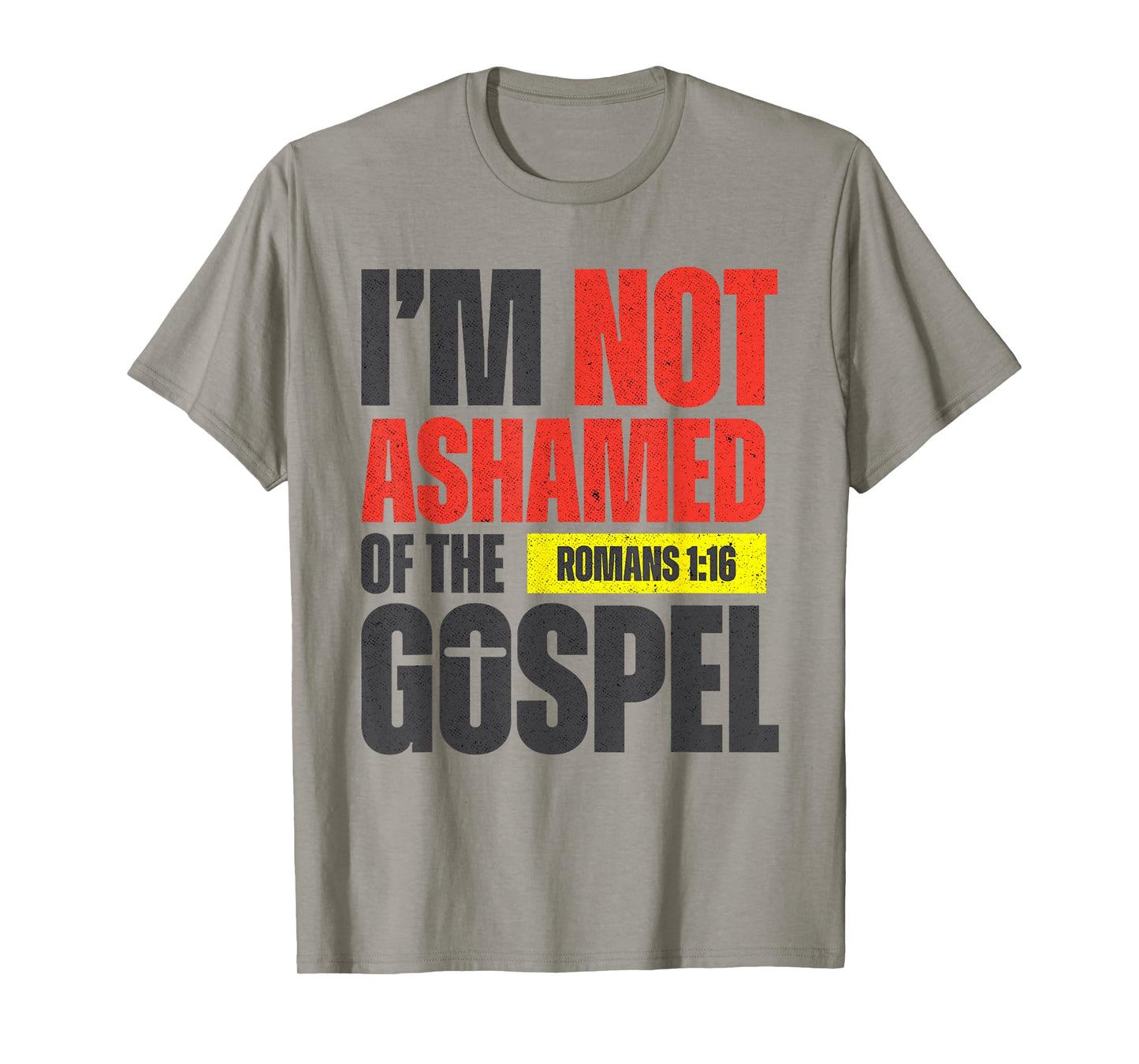 I'm not Ashamed of the Gospel Romans 1:16 Grunge Christian T-Shirt