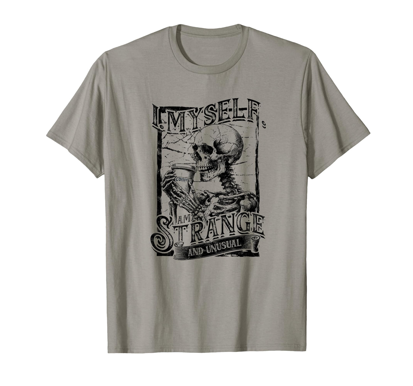 I. Myself, Am Strange and Unusual - Halloween T-Shirt