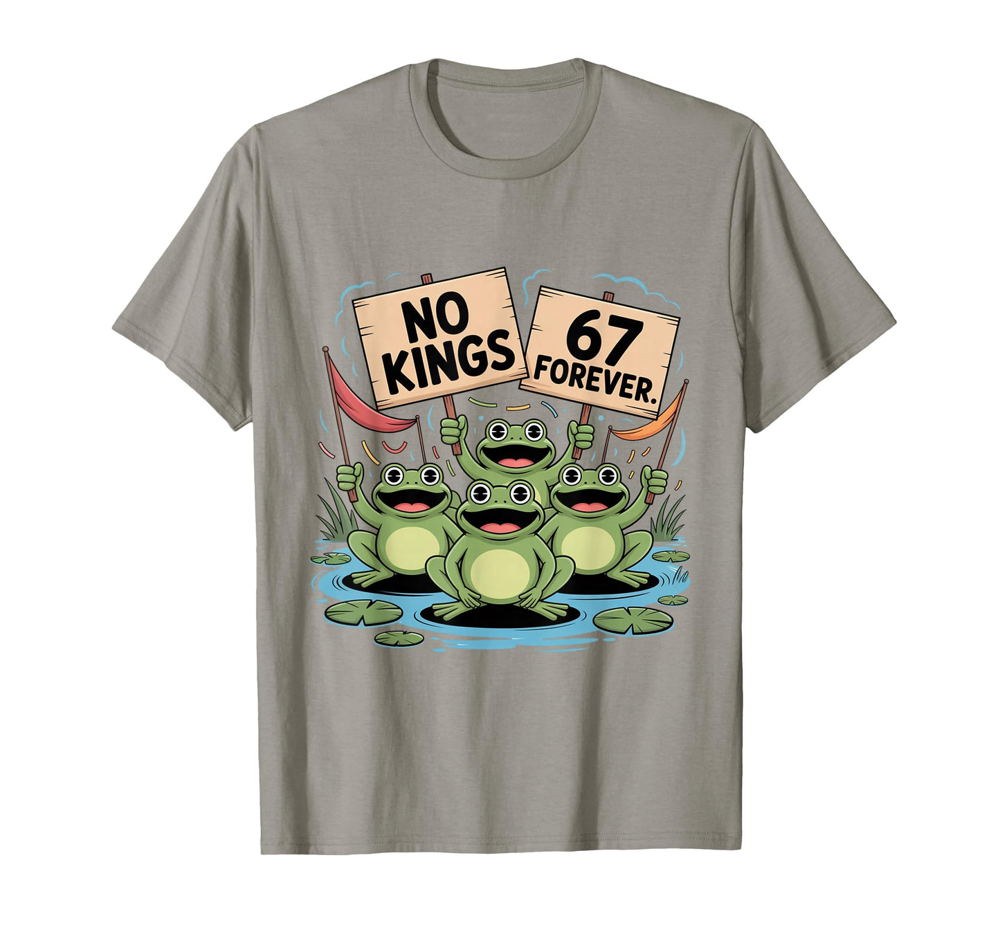 Frog Protest No Kings Just 67 Forever Rebellion Meme Frogs T-Shirt