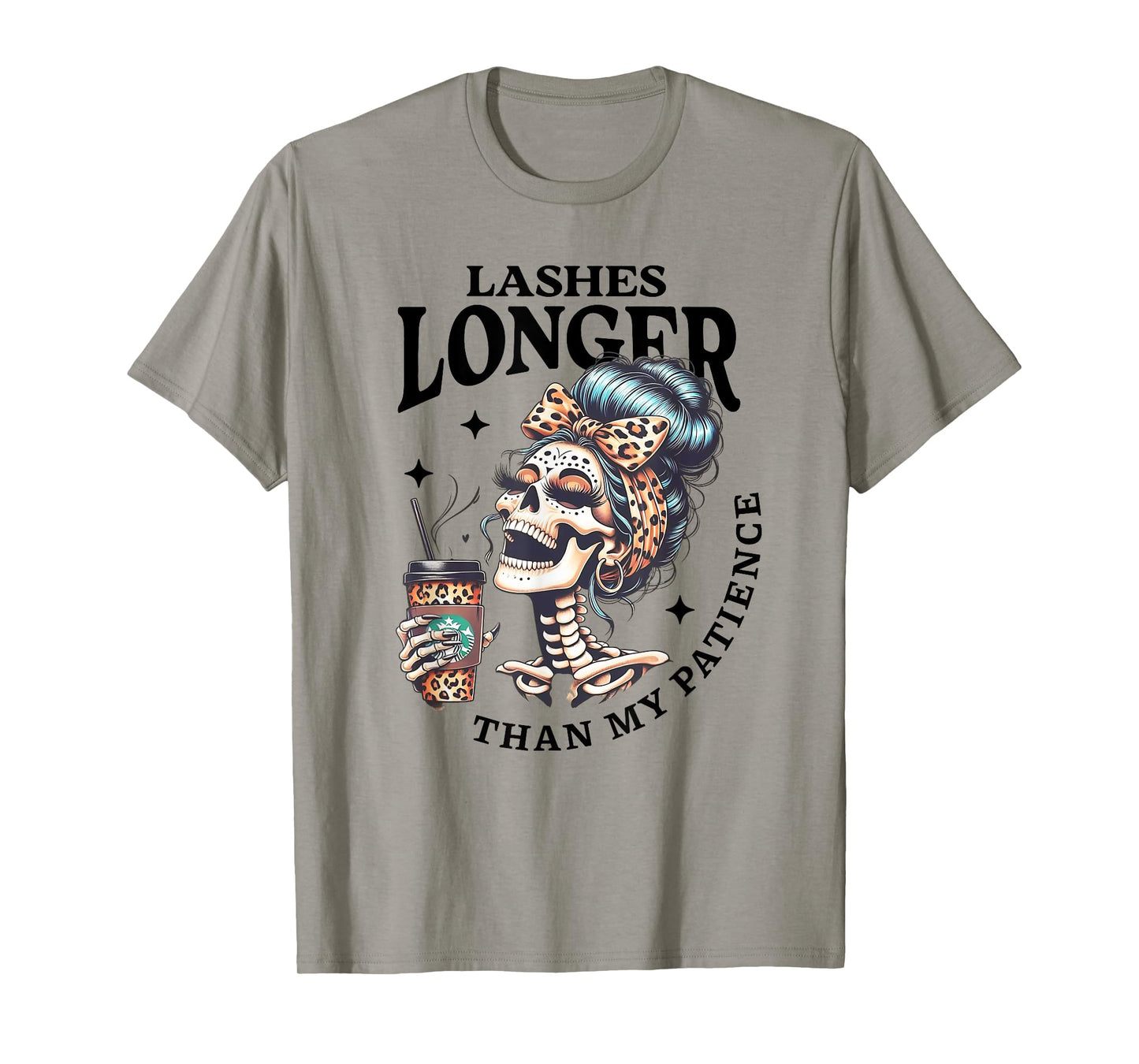 Cute Lashes Longer Than My Patience Skeleton Sarcastic Quote T-Shirt