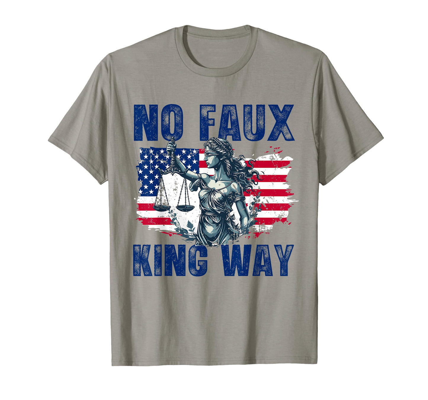 No Faux King Way Patriotic USA Pun Funny Bold Freedom T-Shirt