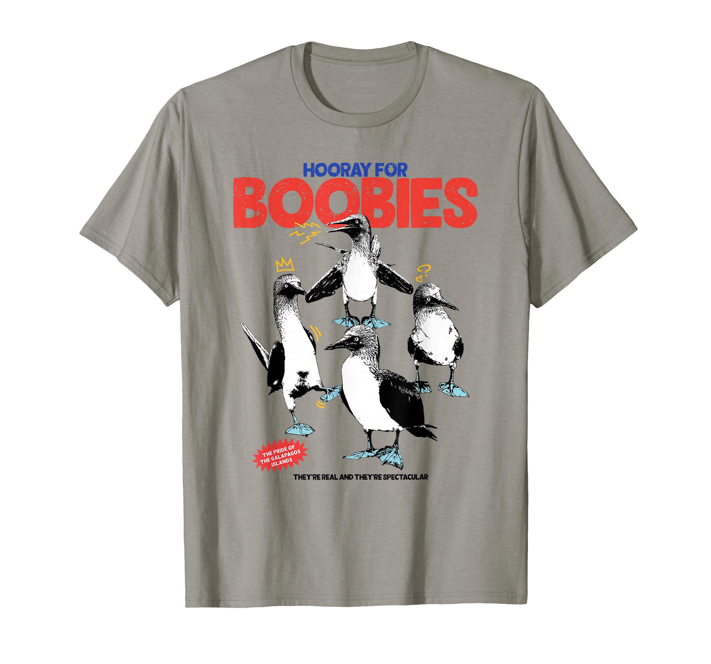 Hooray For Boobies They're Real And They're Spectacular T-Shirt