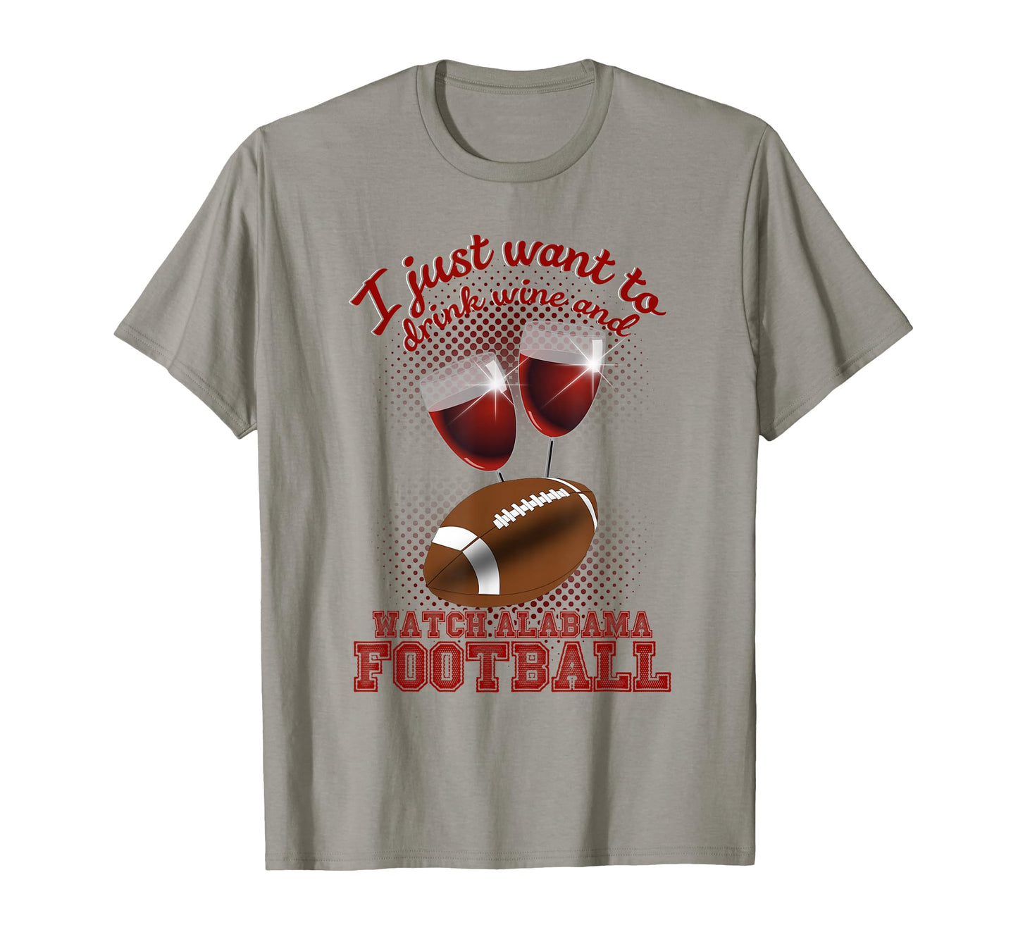 Drink Wine and Watch Alabama Football T-Shirt