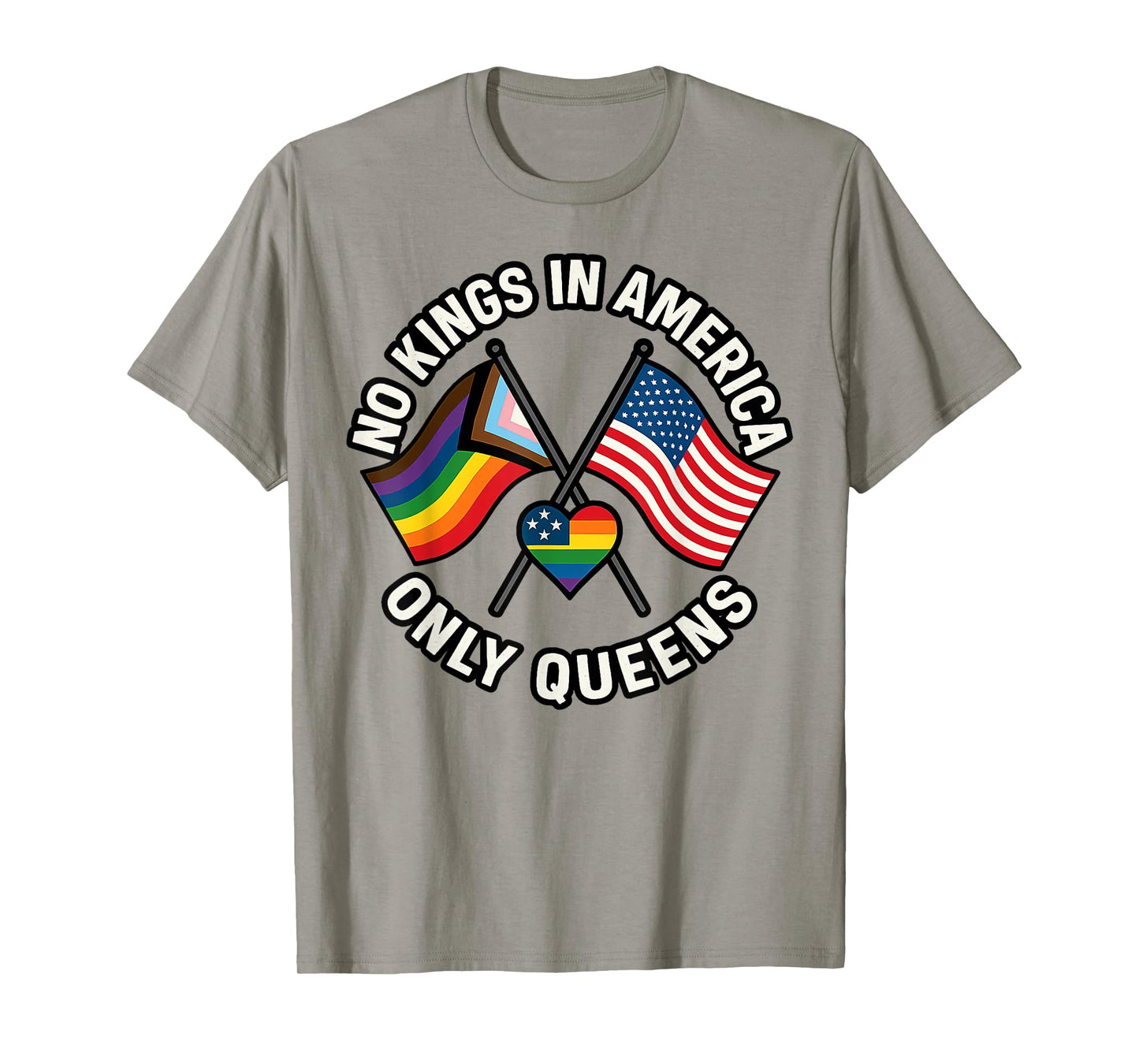 No Kings in America Only Queens Funny Queer Ally Gay Pride T-Shirt