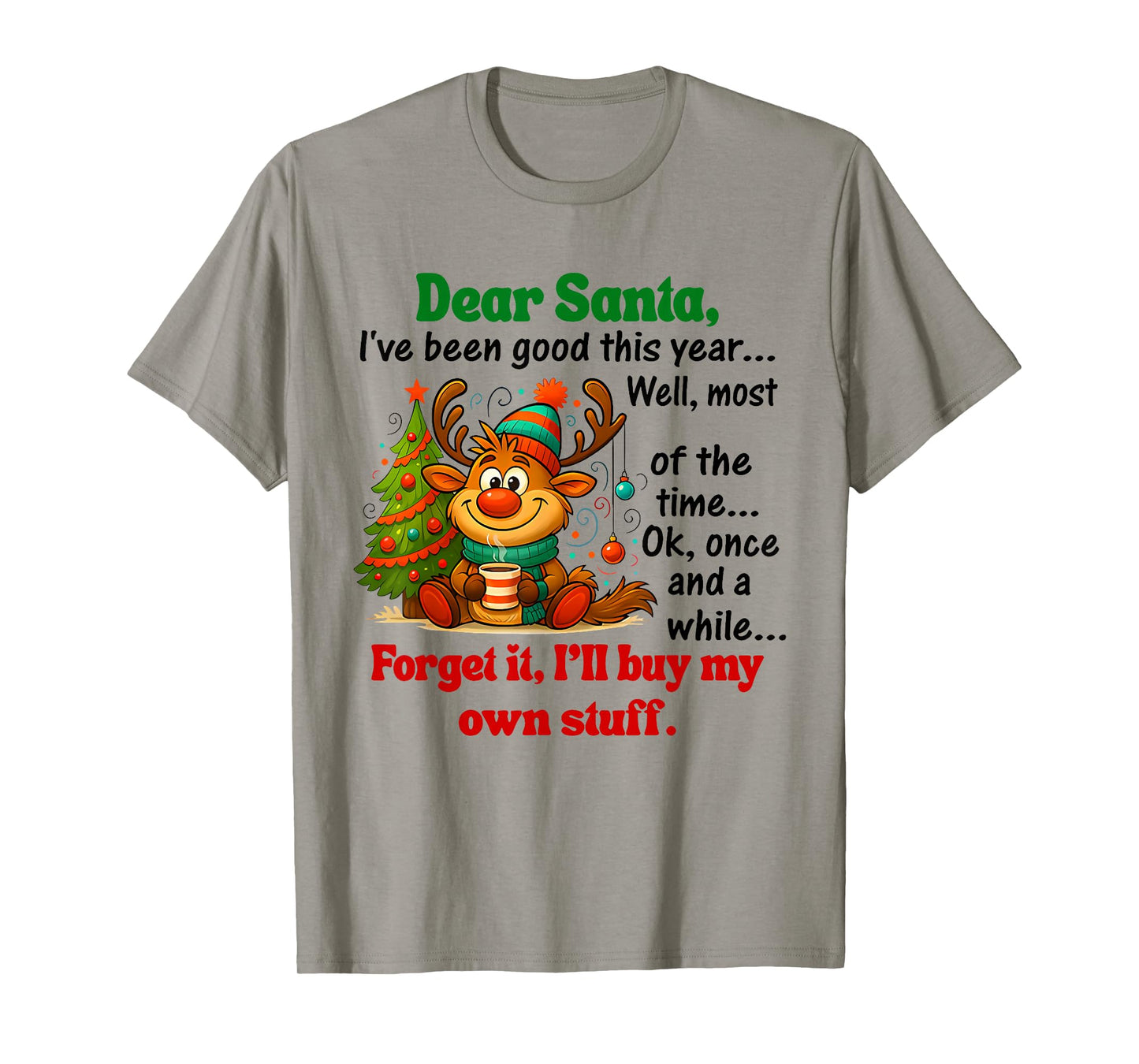 Dear Santa I've Been Good This Year T-Shirt