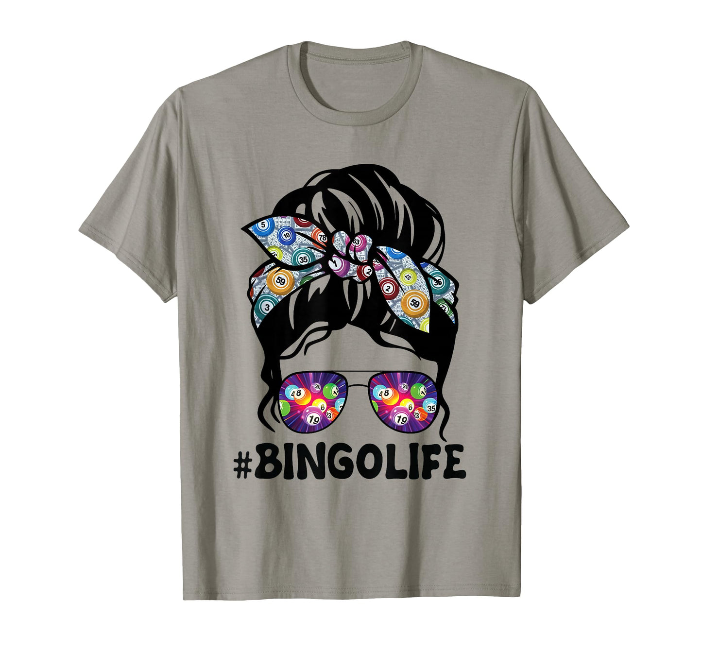 Bingo Life Messy Bun Women Bingo Lover Grandma Mothers Day T-Shirt
