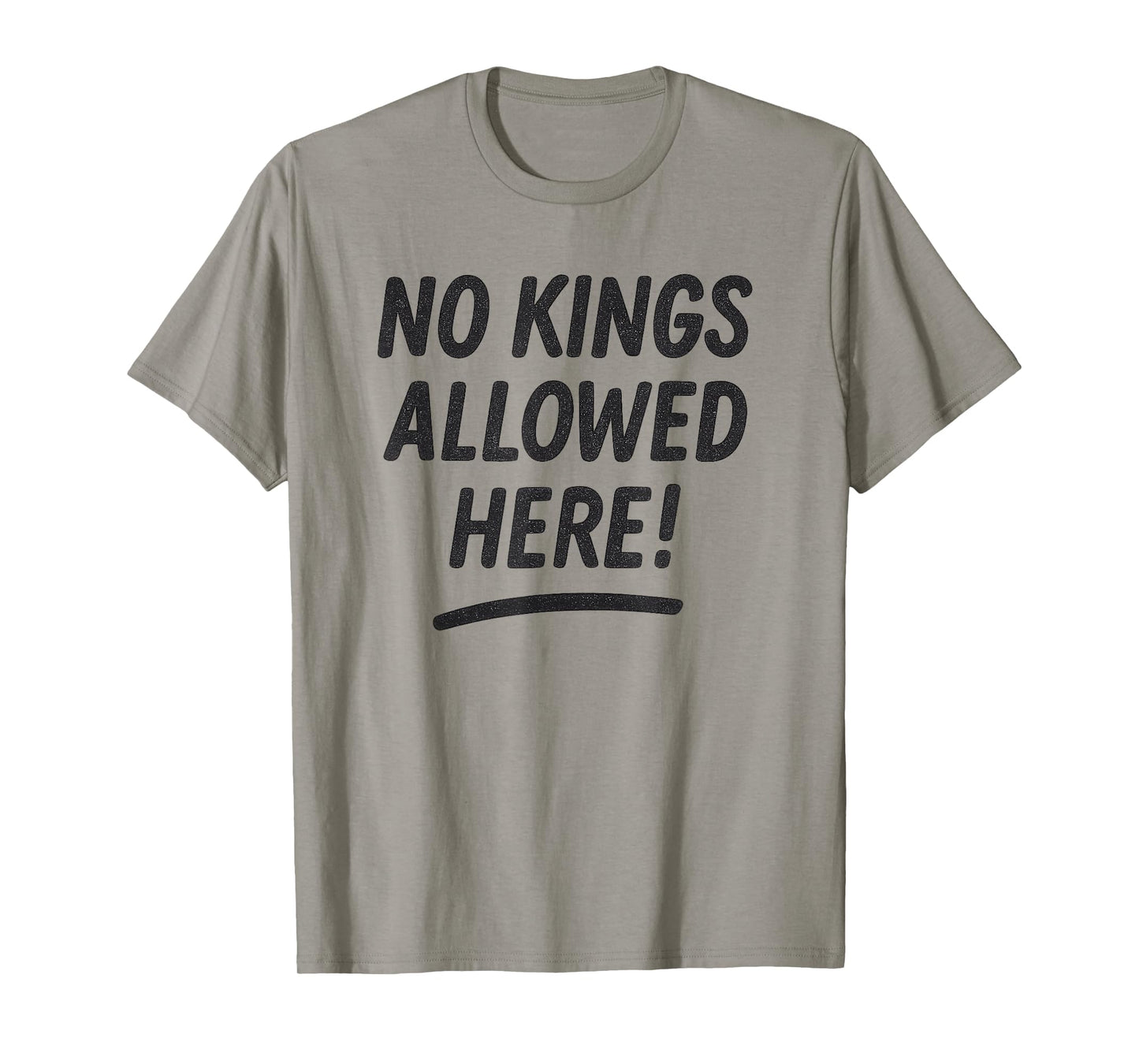 NO Kings Allowed HERE T-Shirt