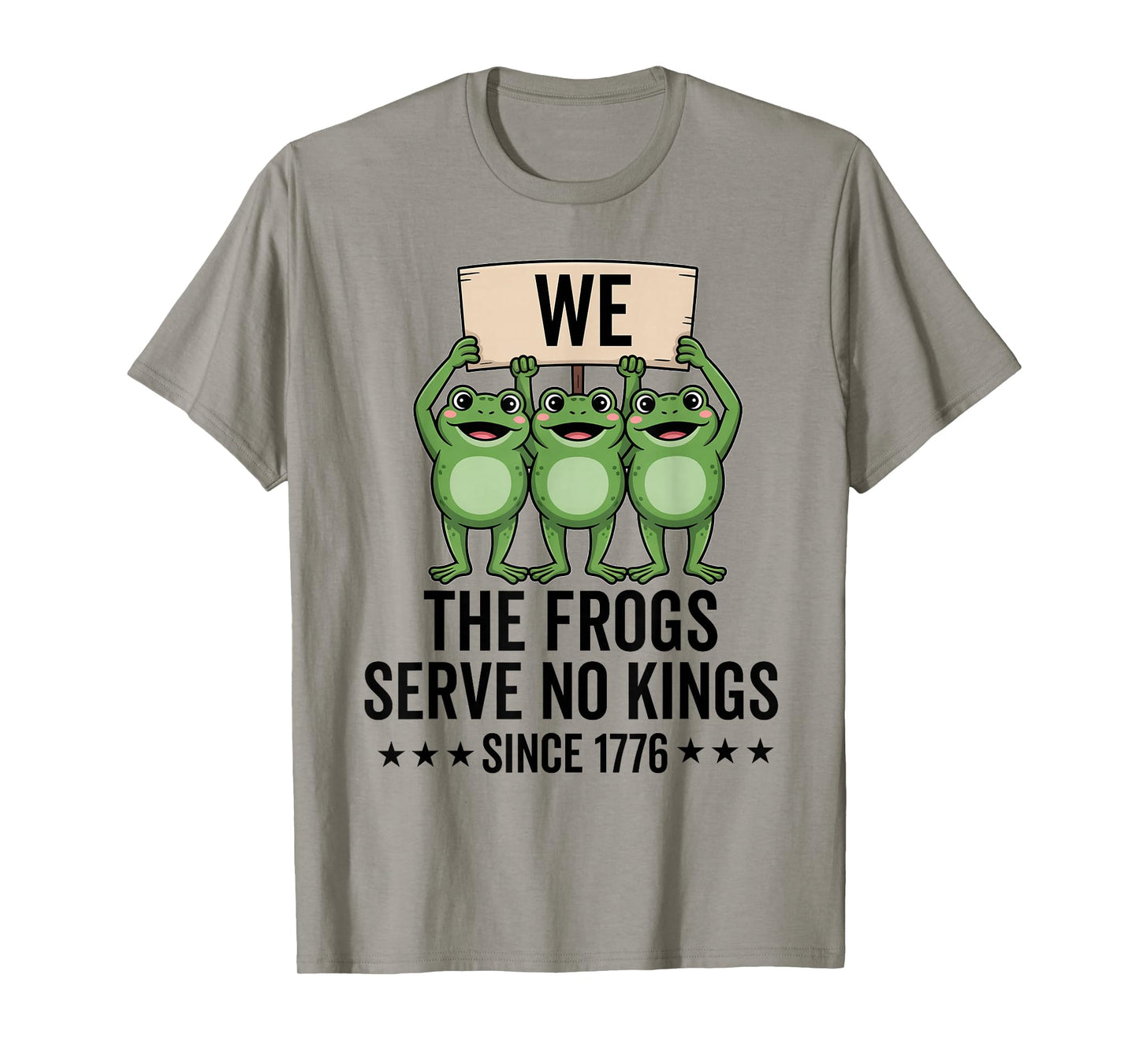 We The People Frogs Serve No Kings Since 1776 Democracy T-Shirt