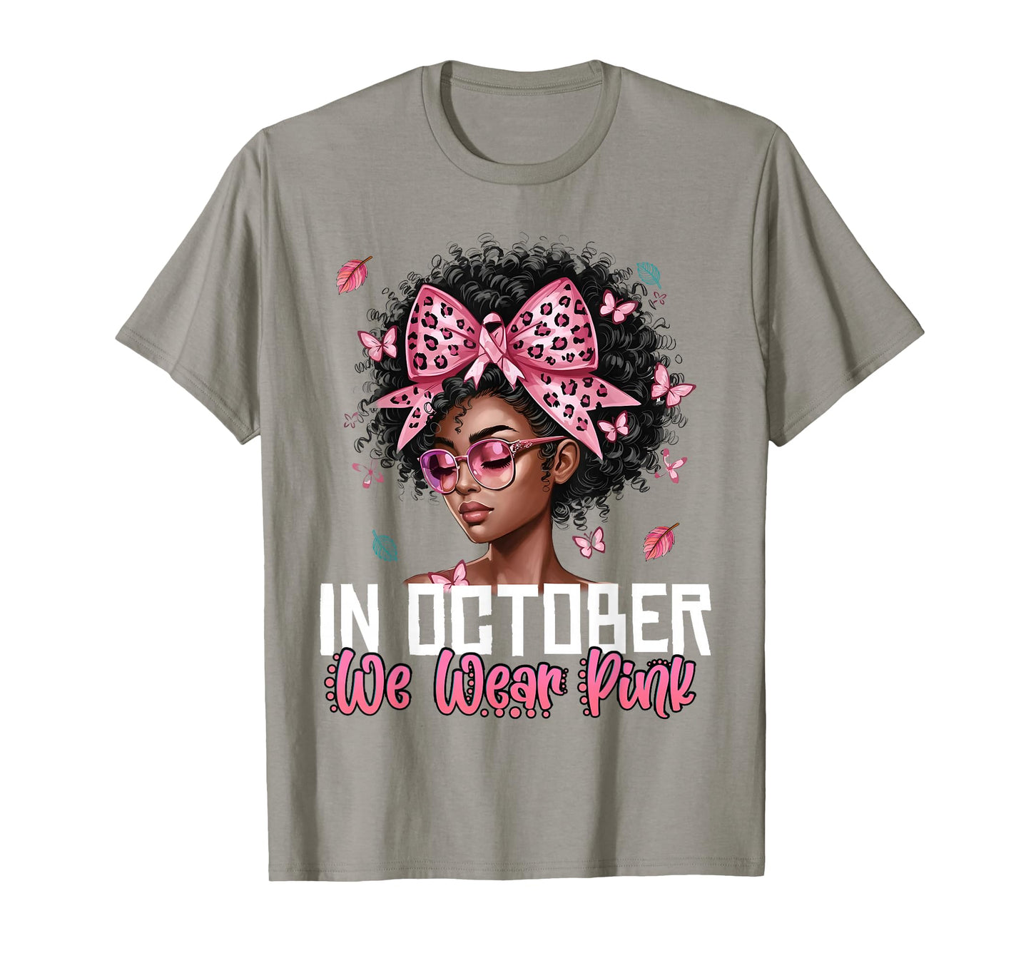 Black Women in October We Wear Pink Breast Cancer Awareness T-Shirt