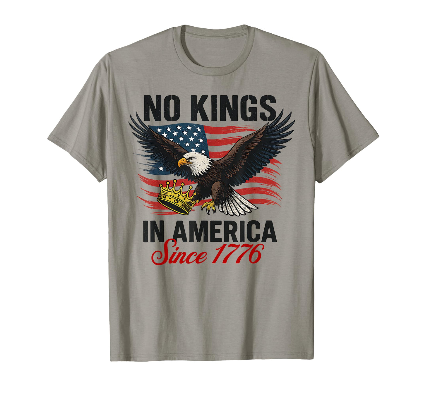 No Kings in America Since 1776 Patriotic Anti Monarchy T-Shirt