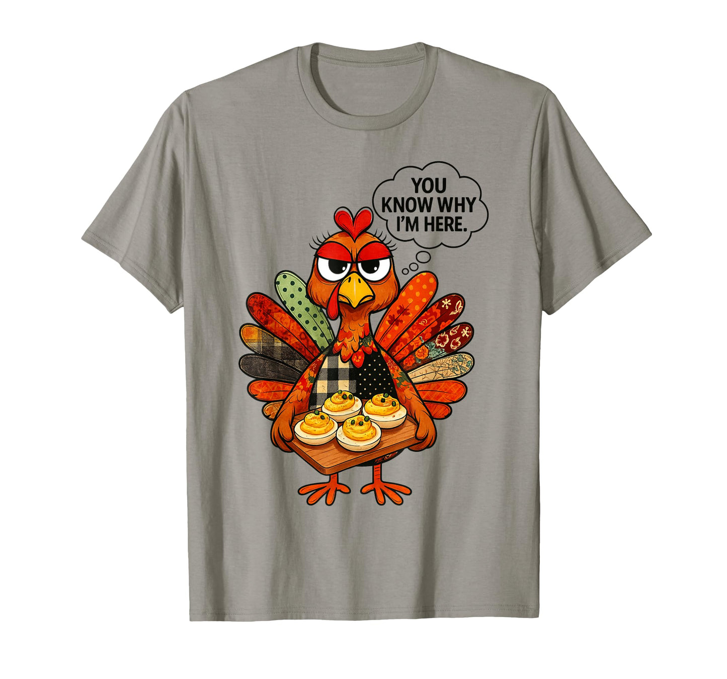 HUGvyn Deviled Eggs You Know Why Im Here Thanksgiving Turkey T-Shirt