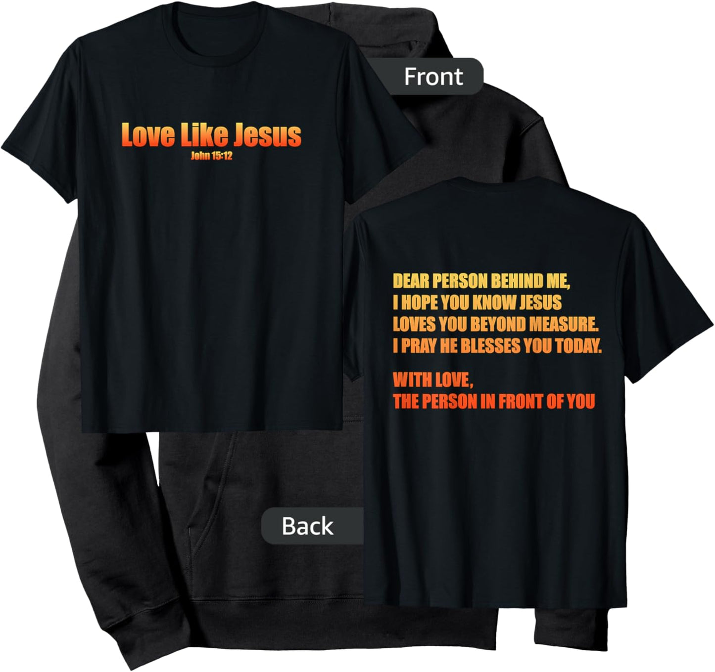Love Like Jesus John 15:12 Bible Christian Front Back Design Hoodie - Hoodie | Black
