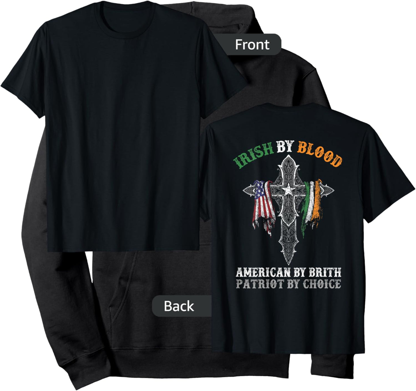 Irish By Blood American By Birth Patriot By Choice on Back Hoodie - Hoodie | Black