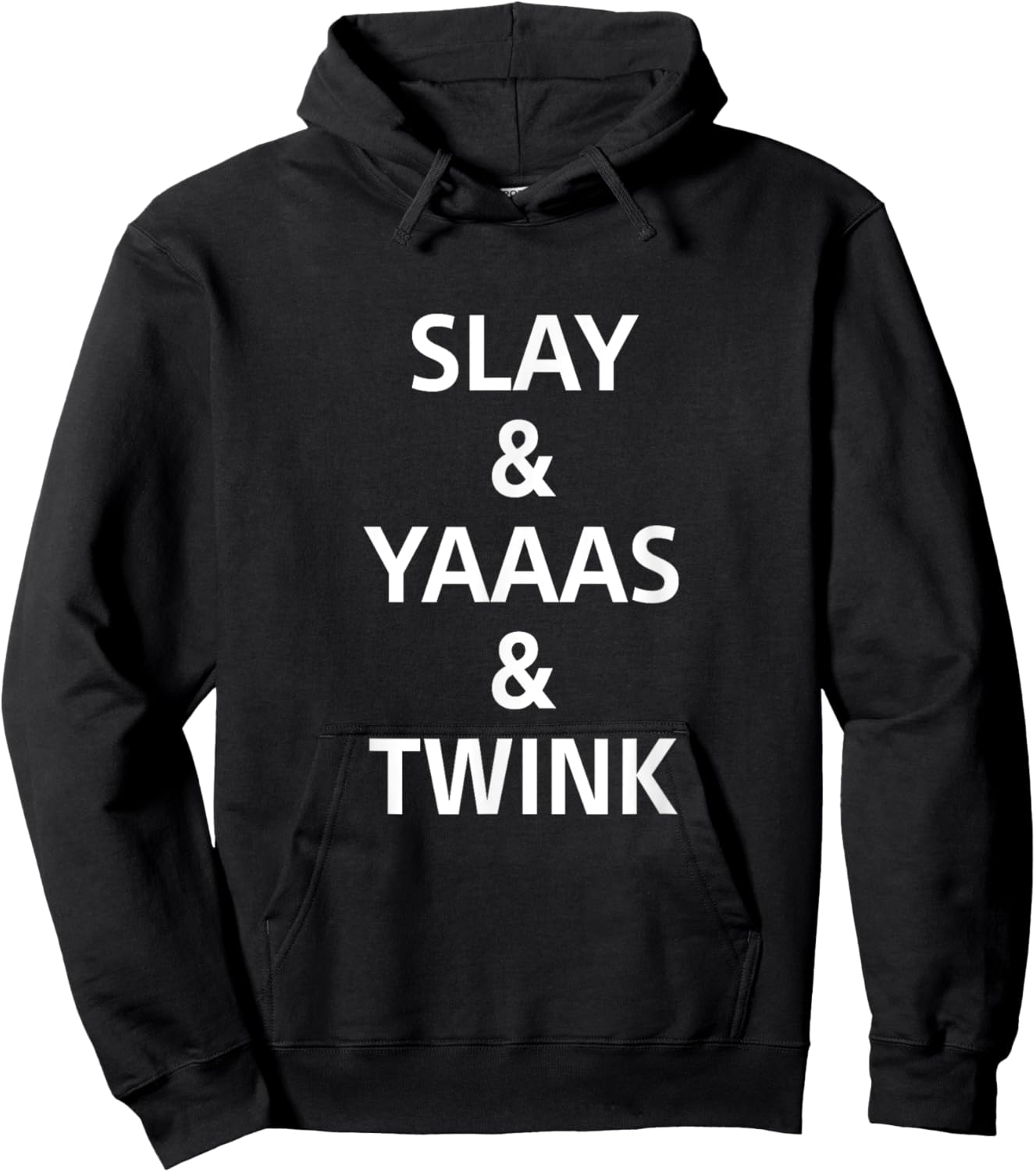 Slay & Yaaas &Twink Funny Apparel Hoodie - Hoodie | Black