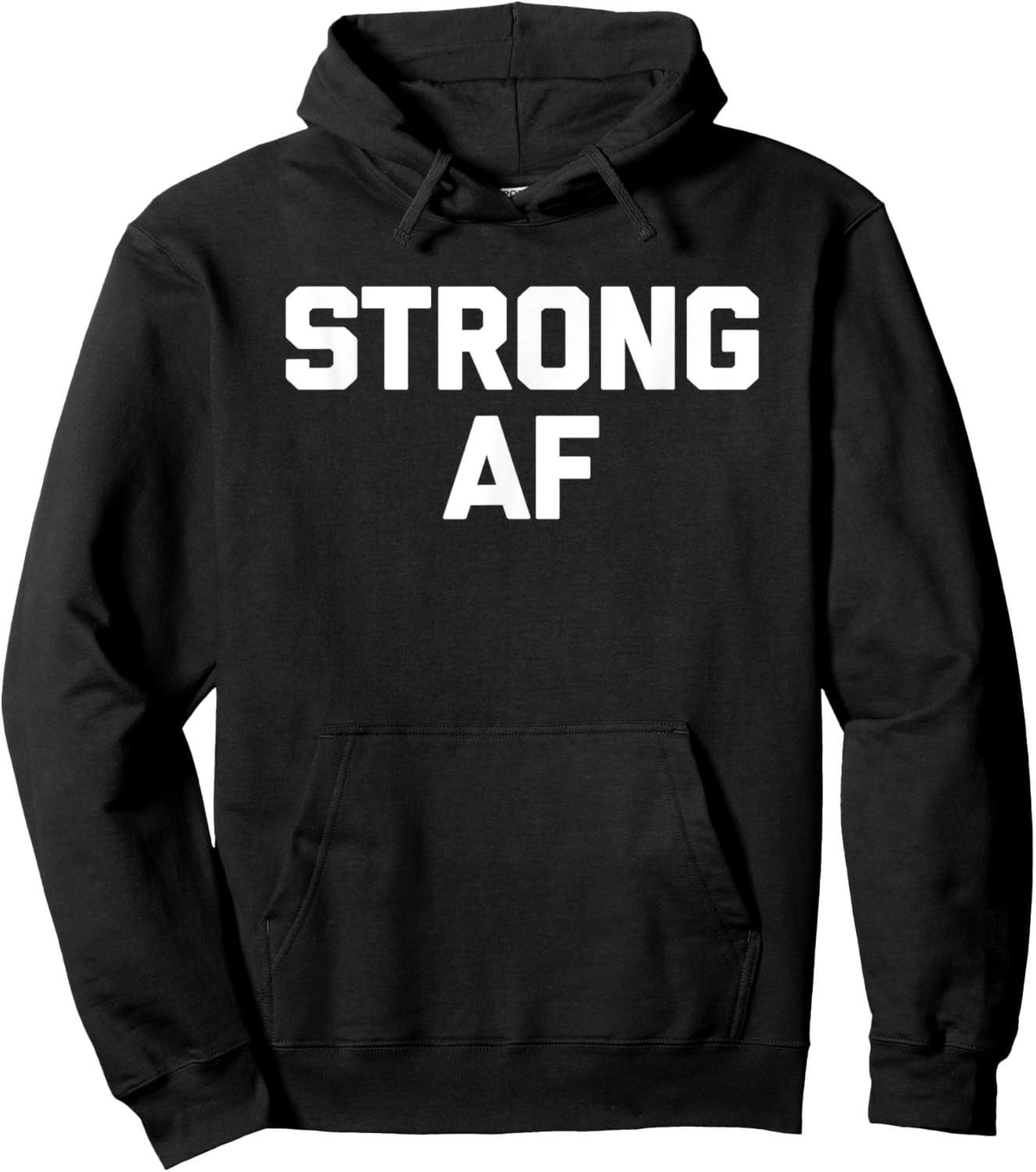 Strong AF funny saying sarcastic novelty humor cool Hoodie - Hoodie | Black