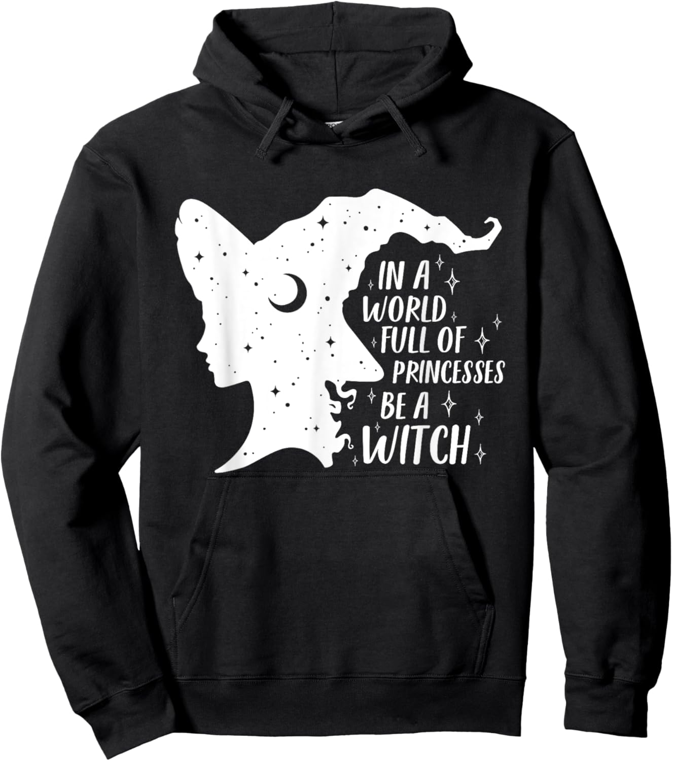 In A World Full of Princesses Be A Witch Girls Halloween Hoodie - Hoodie | Black