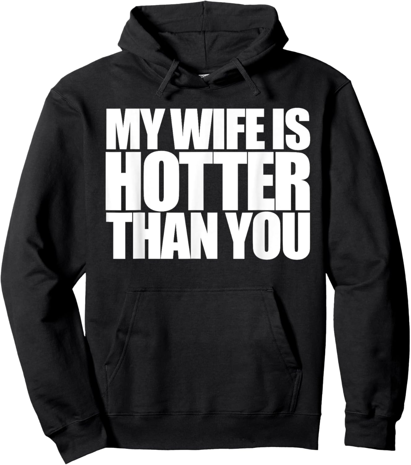 My Wife is Hotter Than Yours You | Girlfriend Men Women Love Hoodie - Hoodie | Black