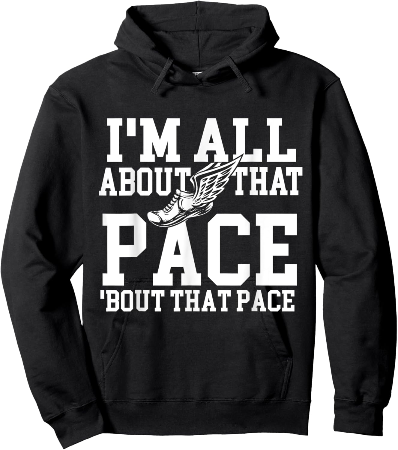 I'm All About That Pace - Funny Running Marathon Runner Hoodie - Hoodie | Black