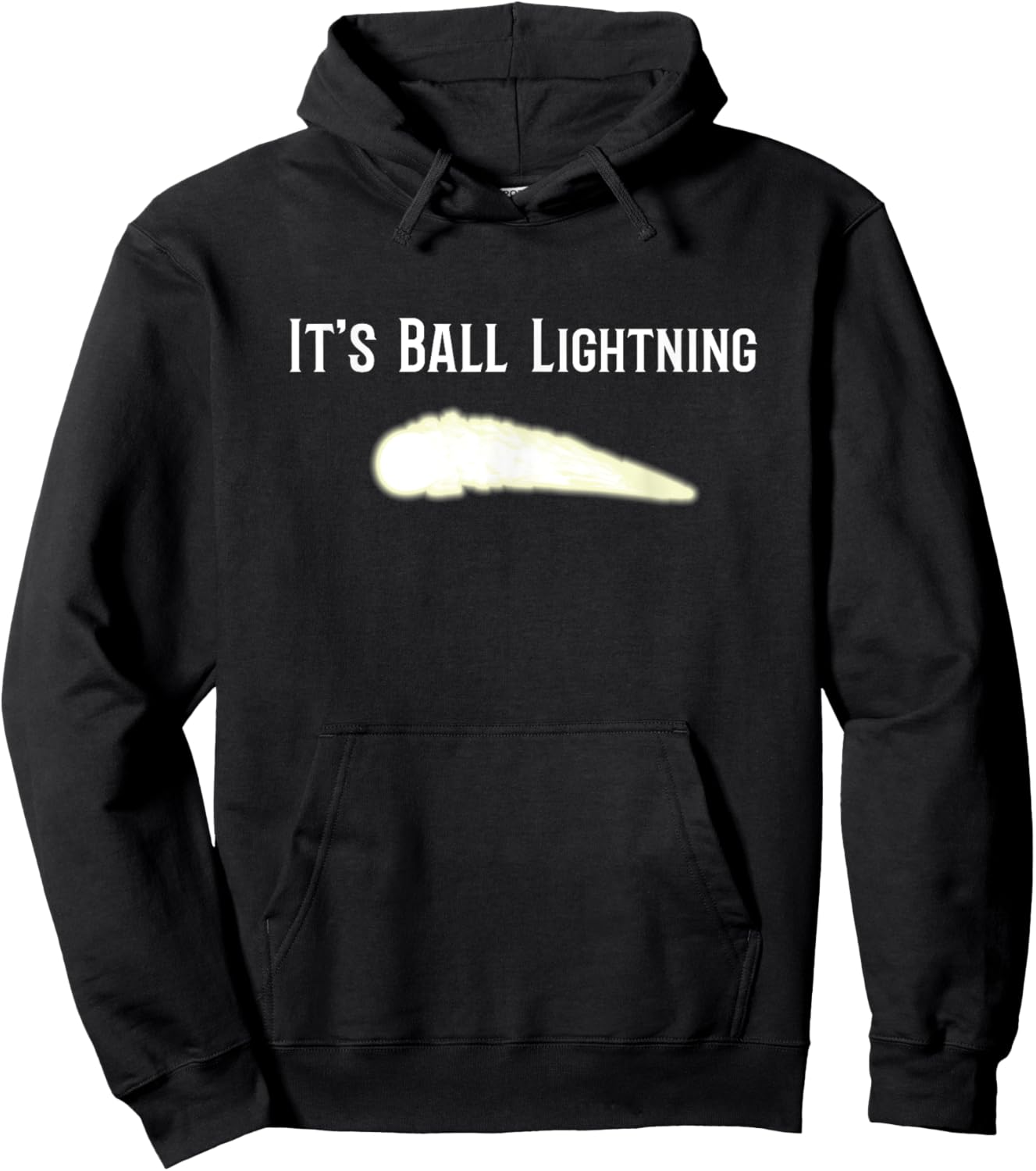 It's Ball Lightning Funny UFO and Paranormal Disbelievers Hoodie - Hoodie | Black