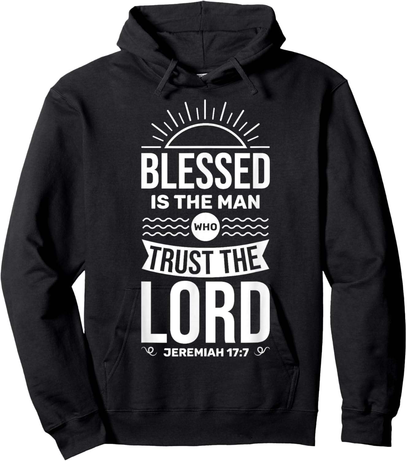 Bible Verse Blessed Is The Man Who Trusts The Lord Jesus Hoodie - Hoodie | Black