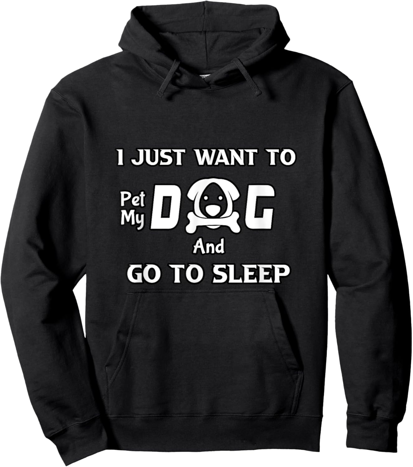 I just want to pet my dog and go to sleep,funny dogs quotes Hoodie - Hoodie | Black
