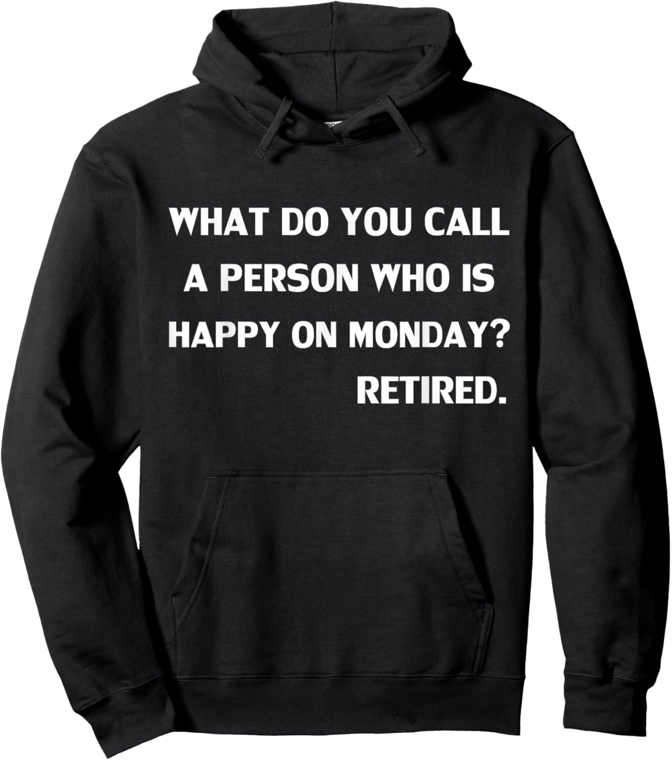 Funny What do you call a person who is happy on Monday Hoodie - Hoodie | Black