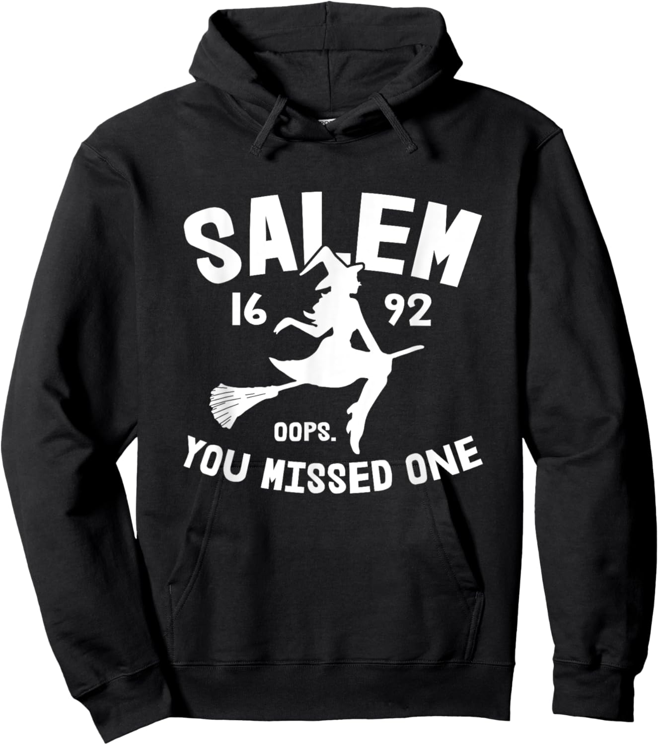 Salem 1692 You Missed One Witch On Broom Halloween Hoodie - Hoodie | Black