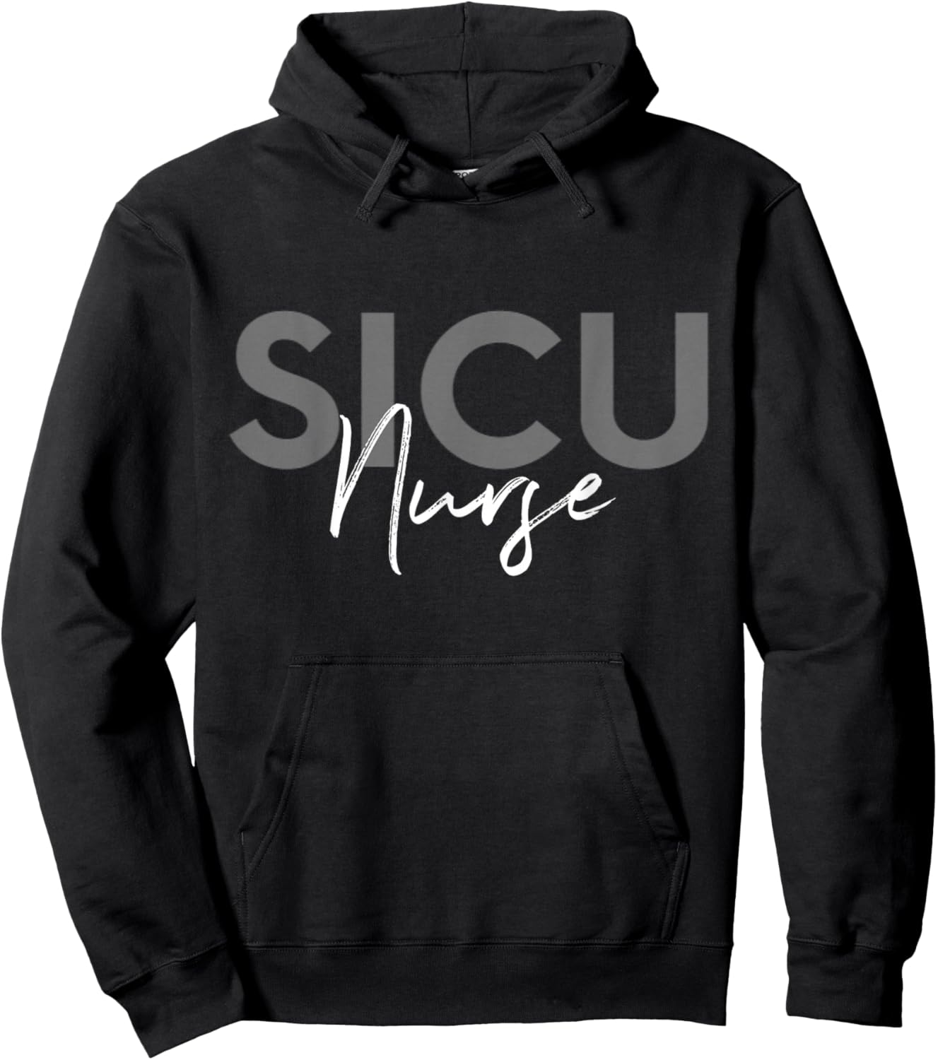 SICU Nurse Surgical Intensive Care Unit Nurse Hoodie - Hoodie | Black