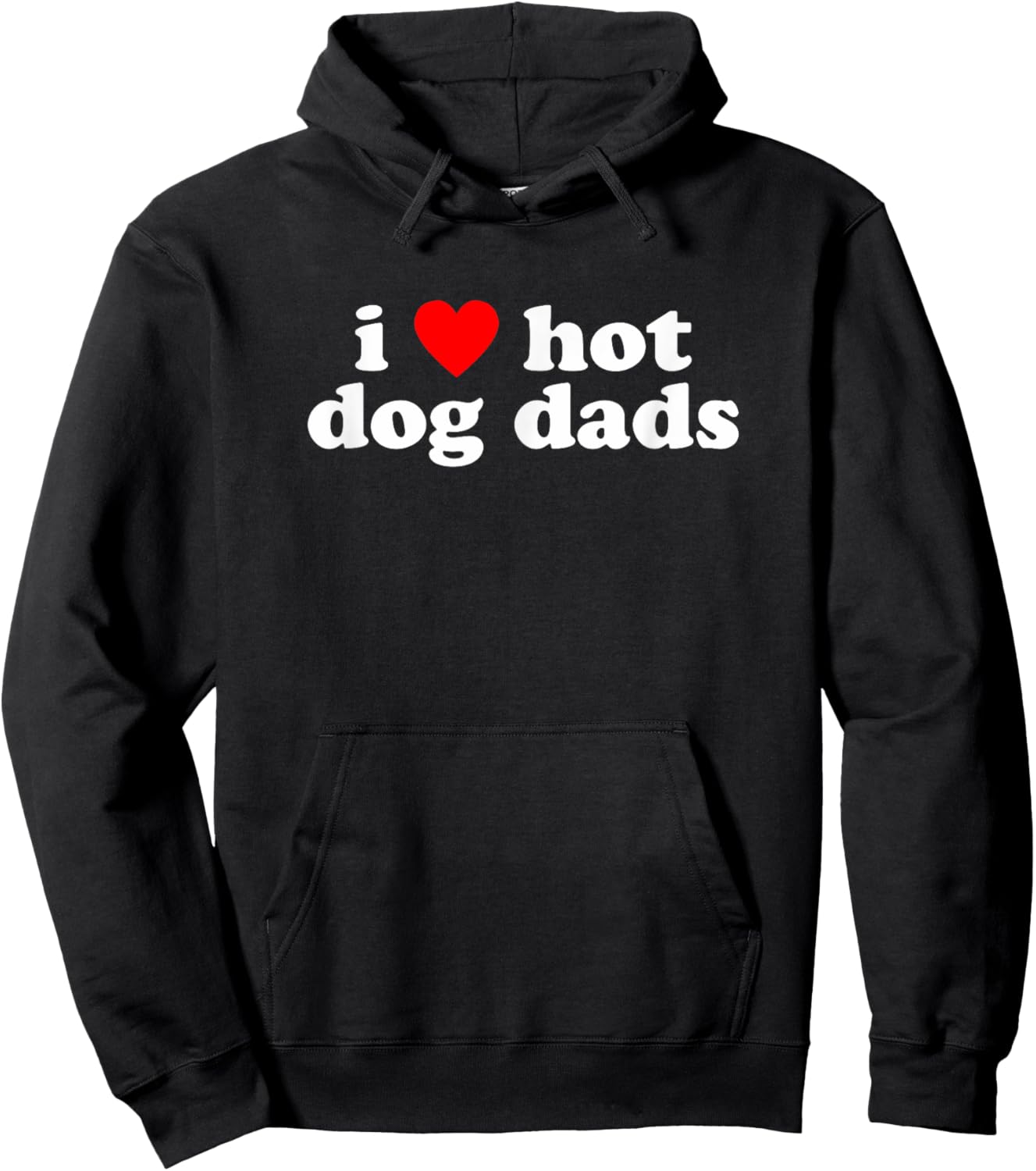 I Love Hot Dog Dads! Funny Cute Dog Owner Lover Statement Hoodie - Hoodie | Black