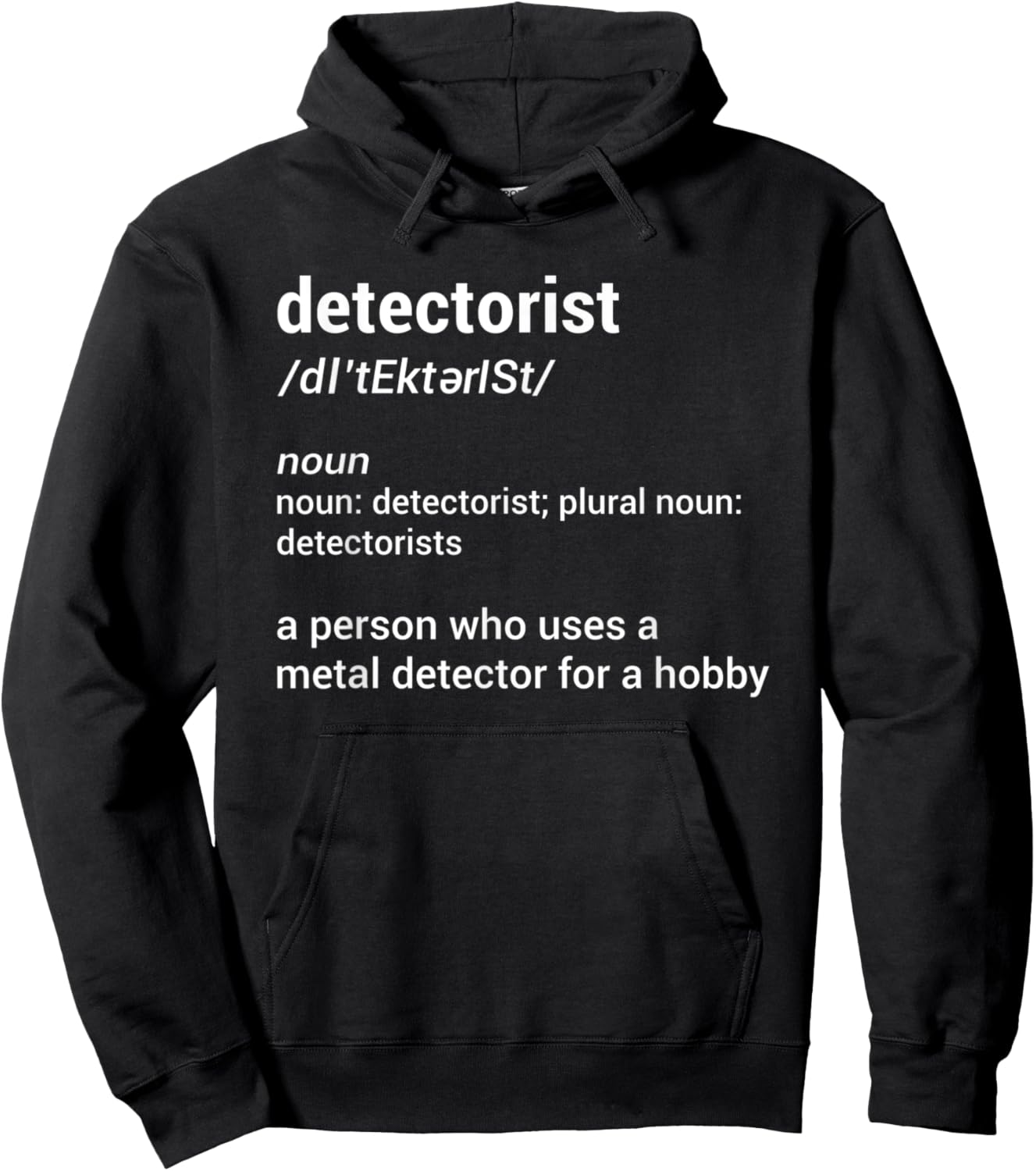 Detectorist Definition Metal Detecting Relic Hunting Hoodie - Hoodie | Black