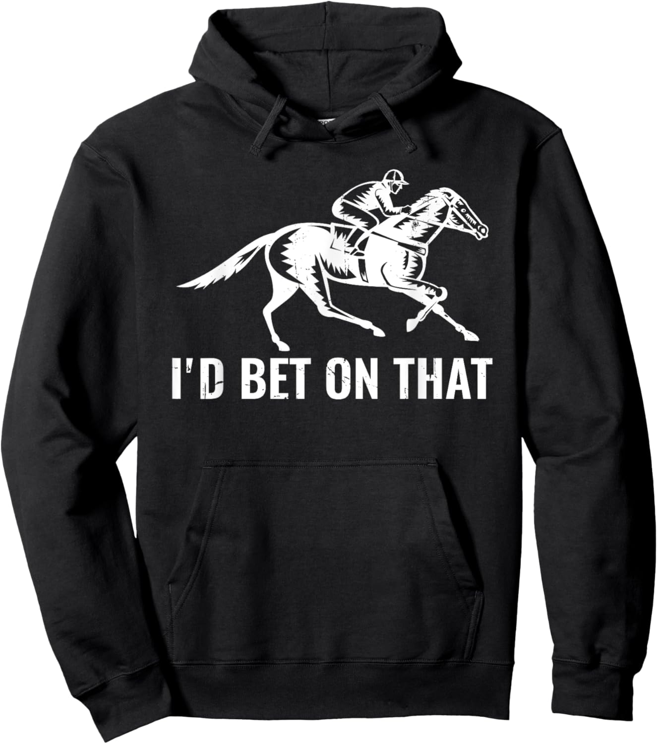 Derby Rider Funny Horse Racing Lover I'd Bet On That Horse Hoodie - Hoodie | Black