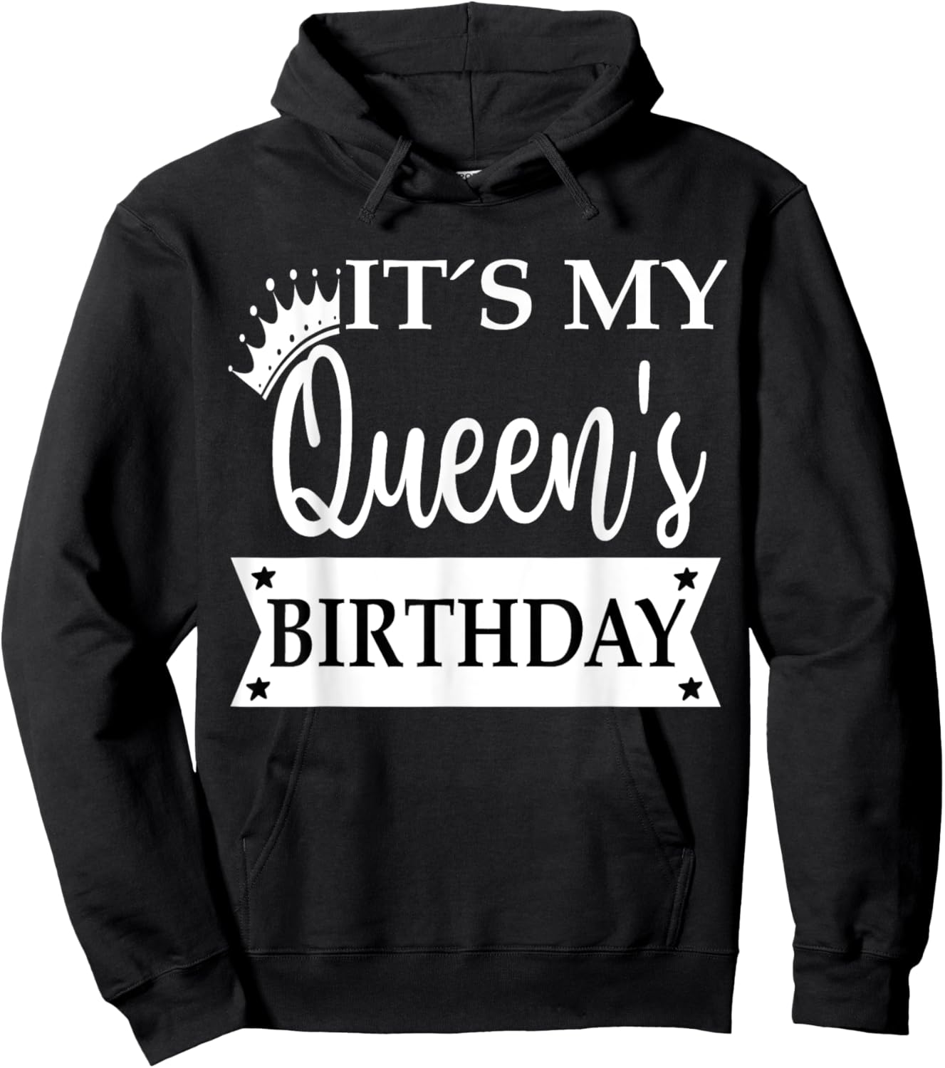 Its My Queens Birthday Shirt ,It's My Queens Birthday Hoodie - Hoodie | Black