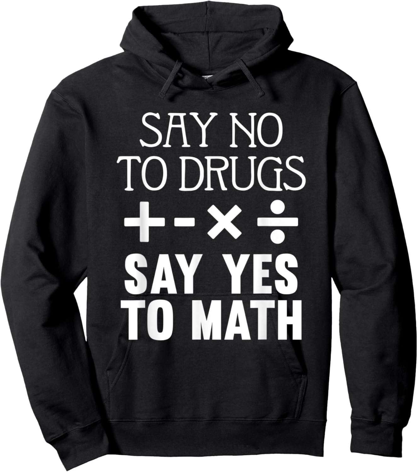 Say No To Drugs Say Yes To Math Red Ribbon Week School Quote Hoodie - Hoodie | Black