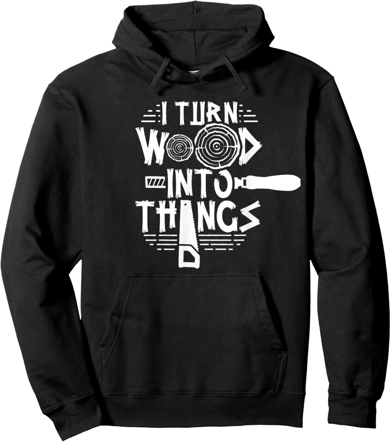 Woodman Forest Lumberjack Job Wood Working I Turn Wood Into Things Woodworker Woodworking Hoodie - Hoodie | Black
