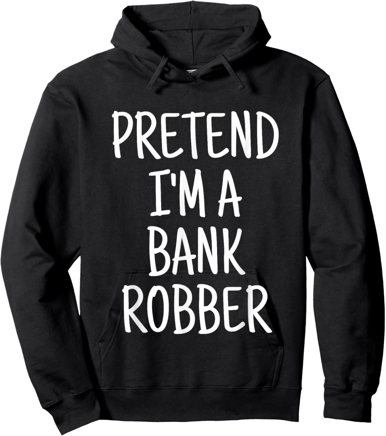 Pretend I'm A Bank Robber Funny Lazy Halloween Costume Hoodie - Hoodie | Black