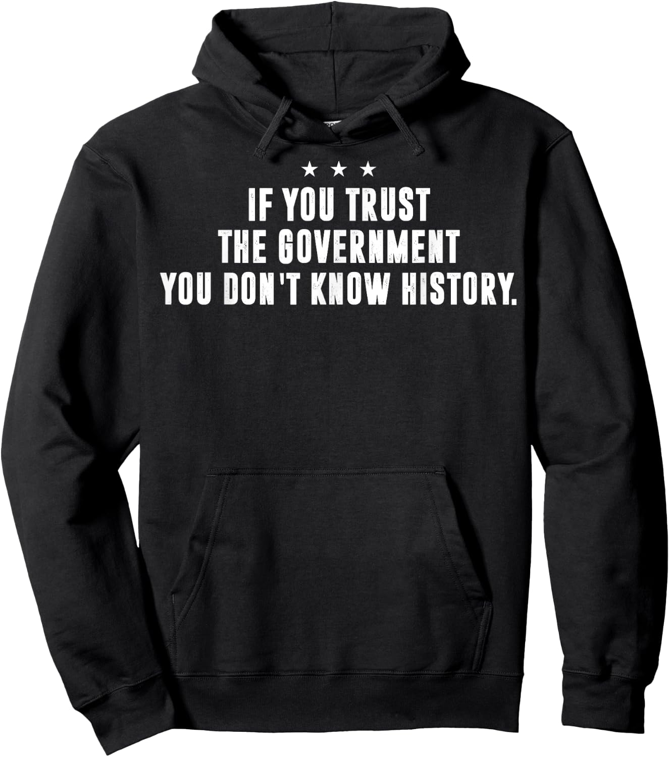 If You Trust The Government You Don't Know History Hoodie - Hoodie | Black