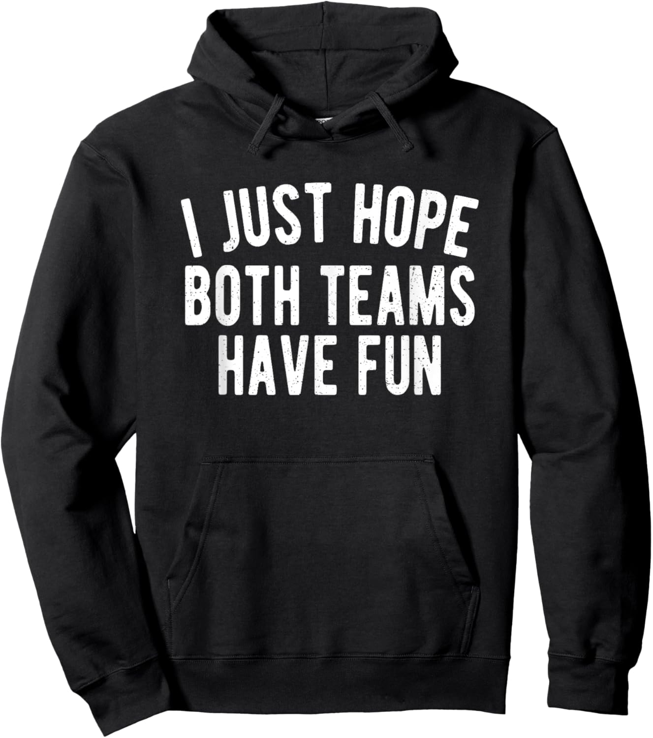 I hope both teams have fun football Hoodie - Hoodie | Black