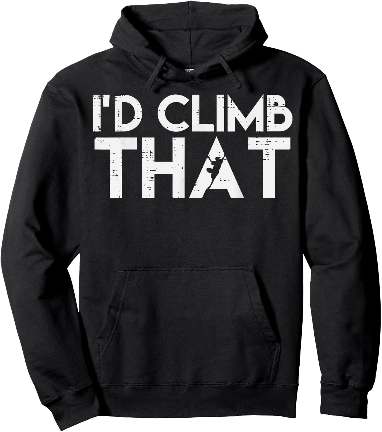 Climbing Id Climb That Rock Climber Bouldering Women Men Kid Hoodie - Hoodie | Black