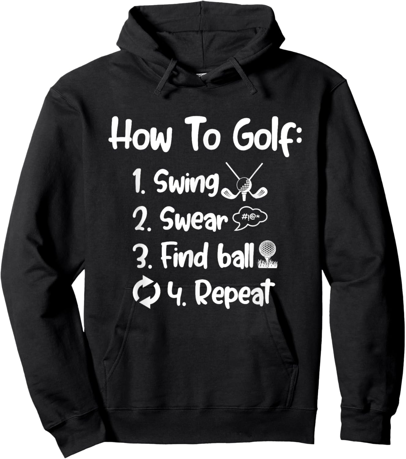 How To Golf Swing Swear Find Ball Repeat Golf Sayings Hoodie - Hoodie | Black