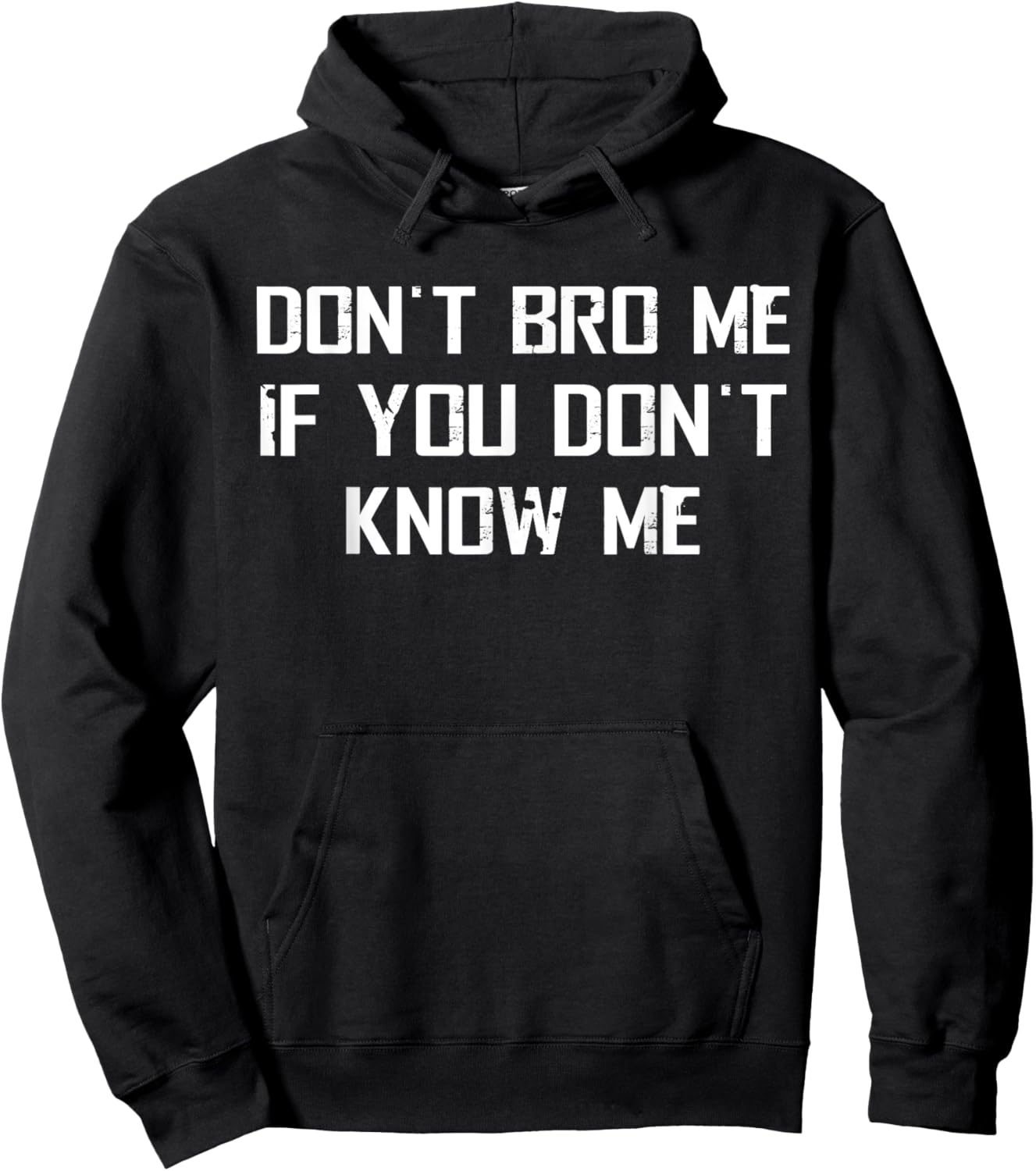 Don't bro me if you don't know me Hoodie - Hoodie | Black