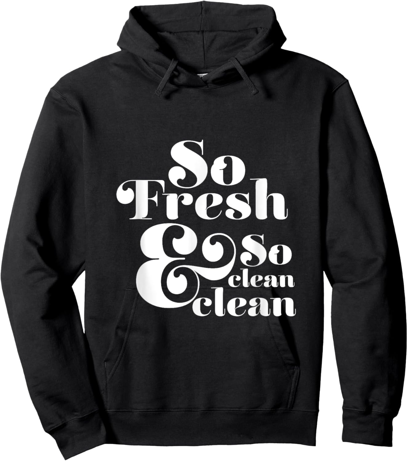 So Fresh & So Clean Clean Hoodie - Hoodie | Black