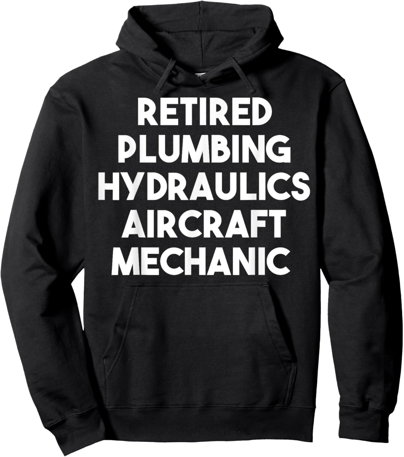 Retired Plumbing Hydraulics Aircraft Mechanic Hoodie - Hoodie | Black