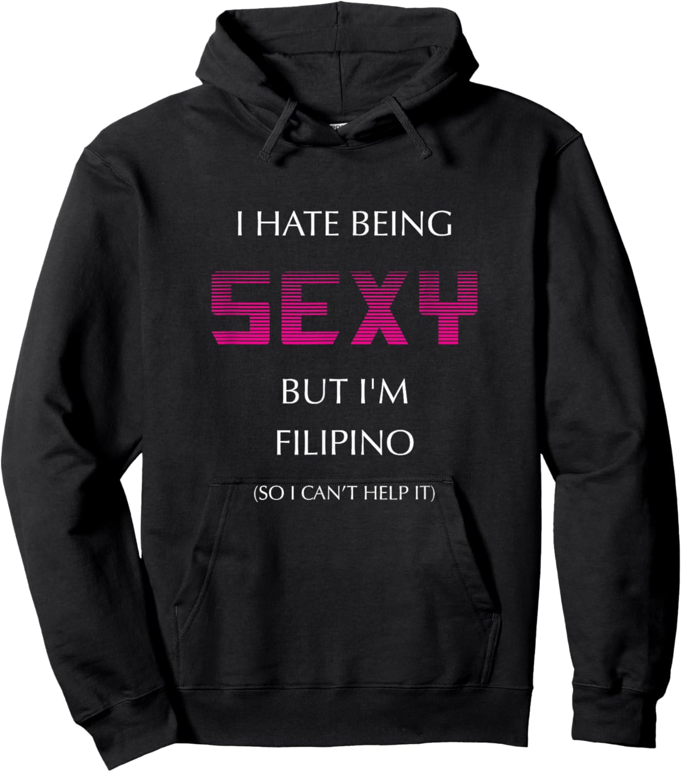 Hate Being Sexy But I'm Funny Filipino American Philippines Hoodie - Hoodie | Black