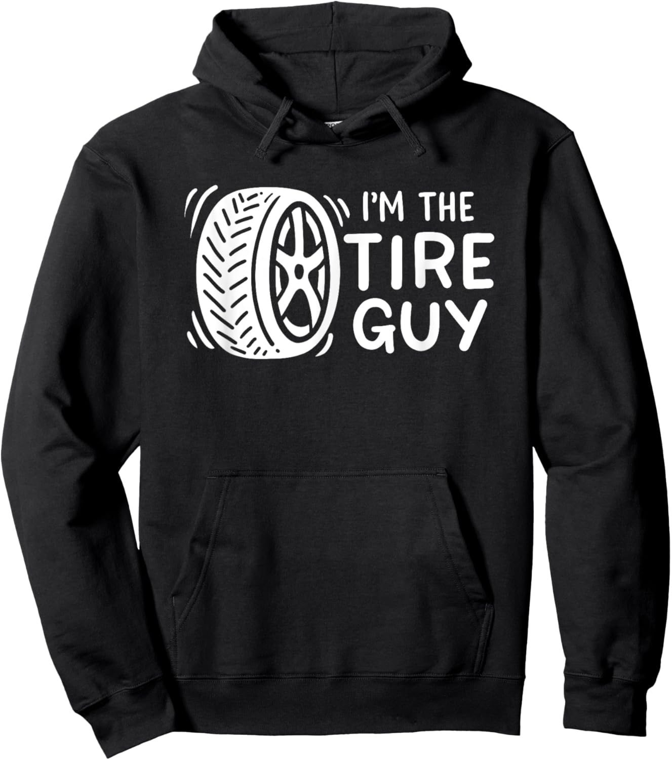 I'm The Tire Guy Car Mechanic Hoodie - Hoodie | Black