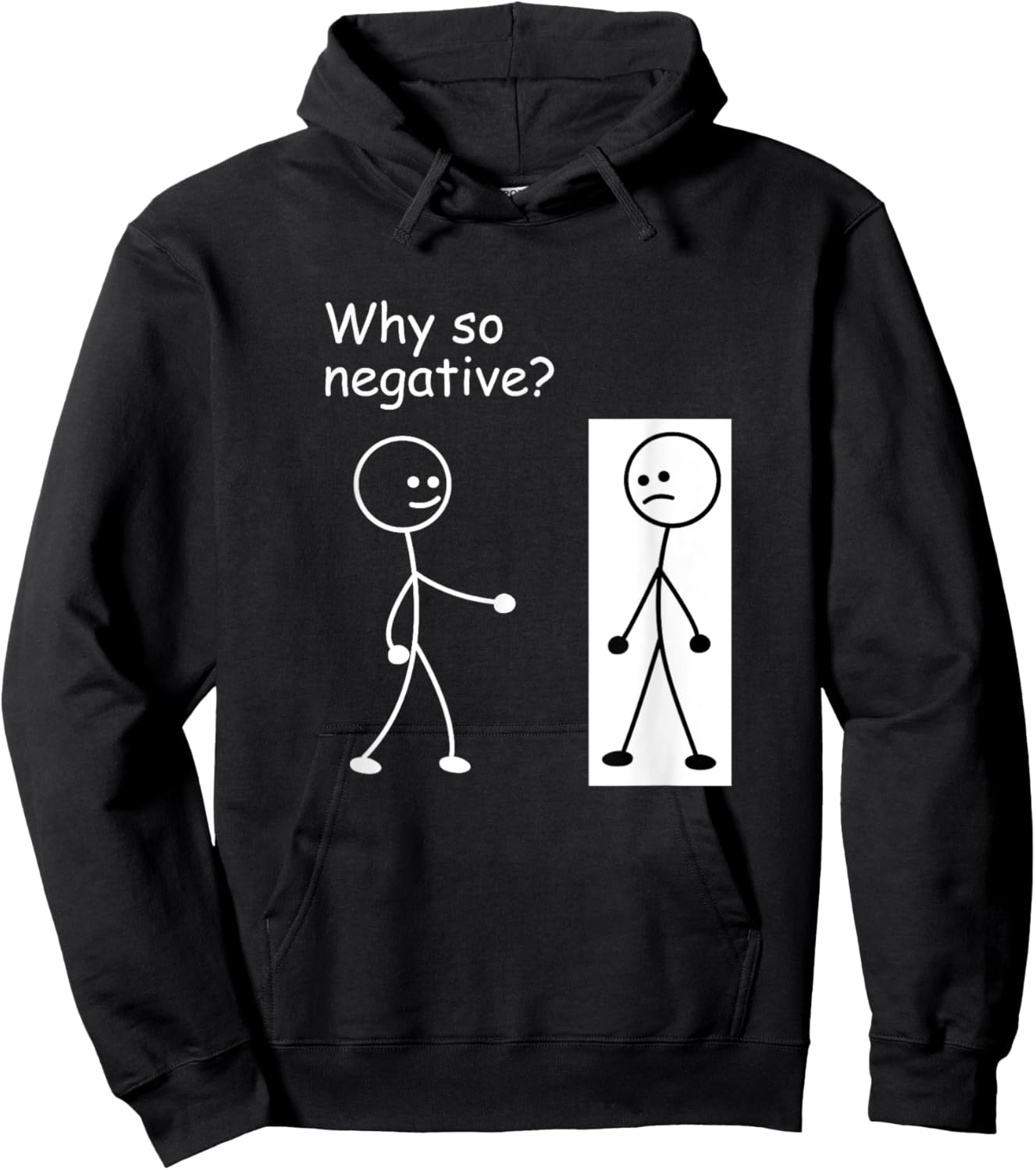 Why So Negative - Funny Joke Humor Stick Man Stick Figure Hoodie - Hoodie | Black